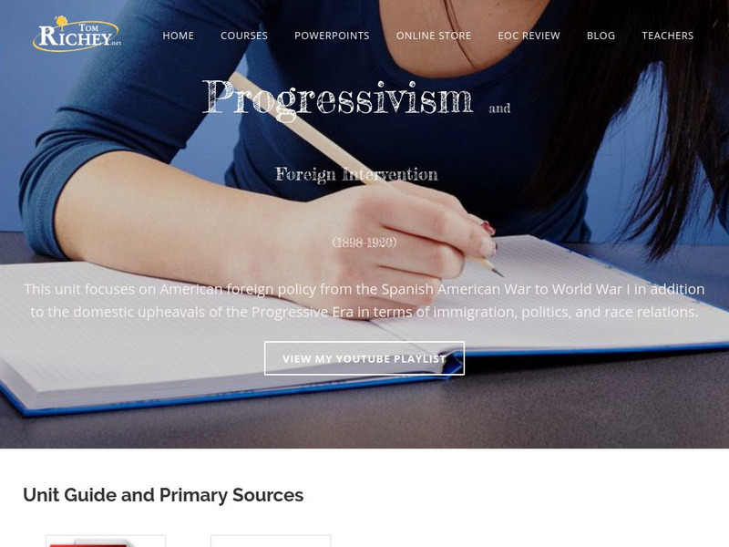 Tom Richey: Progressivism and Foreign Intervention (1898 1920) Unit Plan Tom Richey: Progressivism and Foreign Intervention (1898 1920) Unit Plan