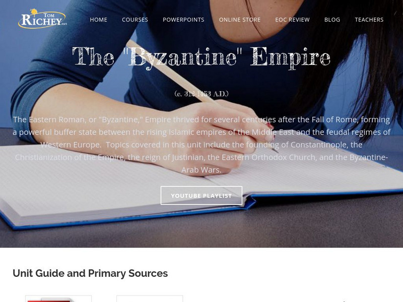 Tom Richey: The Byzantine Empire: C. 312 1453 a.d. Unit Plan Tom Richey: The Byzantine Empire: C. 312 1453 a.d. Unit Plan
