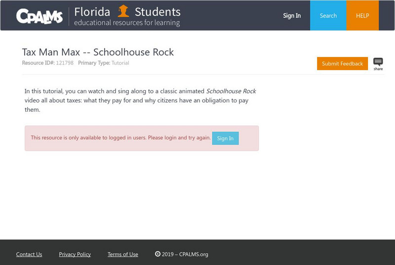 Florida State University Cpalms: Florida Students: Schoolhouse Rock: Tax Man Max Instructional Video Florida State University Cpalms: Florida Students: Schoolhouse Rock: Tax Man Max Instructional Video