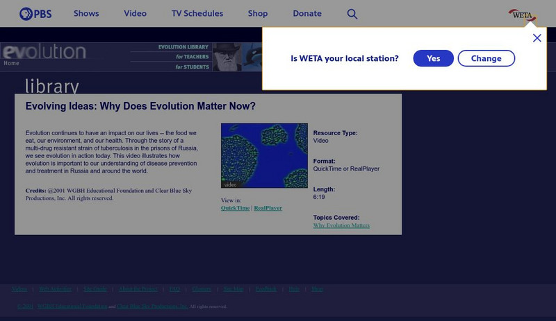 Pbs: Teachers' Domain: Evolving Ideas: Why Does Evolution Matter Now? Instructional Video