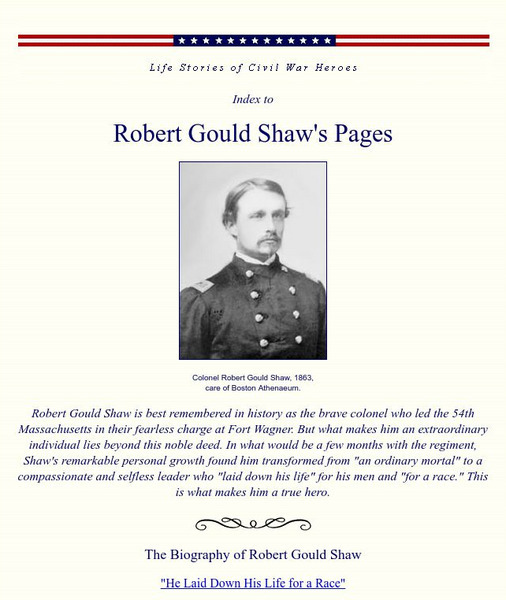 Lives of Civil War Heroes: Biography of Colonel Robert Gould Shaw Website