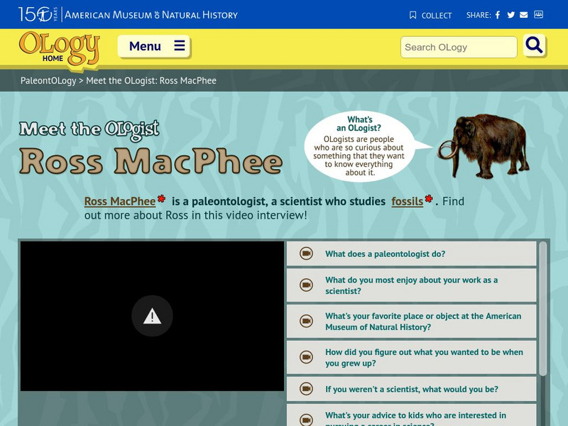 American Museum of Natural History: O Logy: Meet the Paleont O Logist: Ross Mac Phee Instructional Video American Museum of Natural History: O Logy: Meet the Paleont O Logist: Ross Mac Phee Instructional Video