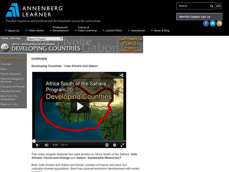 Annenberg Learner: Developing Countries: Cote D'ivoire and Gabon Instructional Video Annenberg Learner: Developing Countries: Cote D'ivoire and Gabon Instructional Video