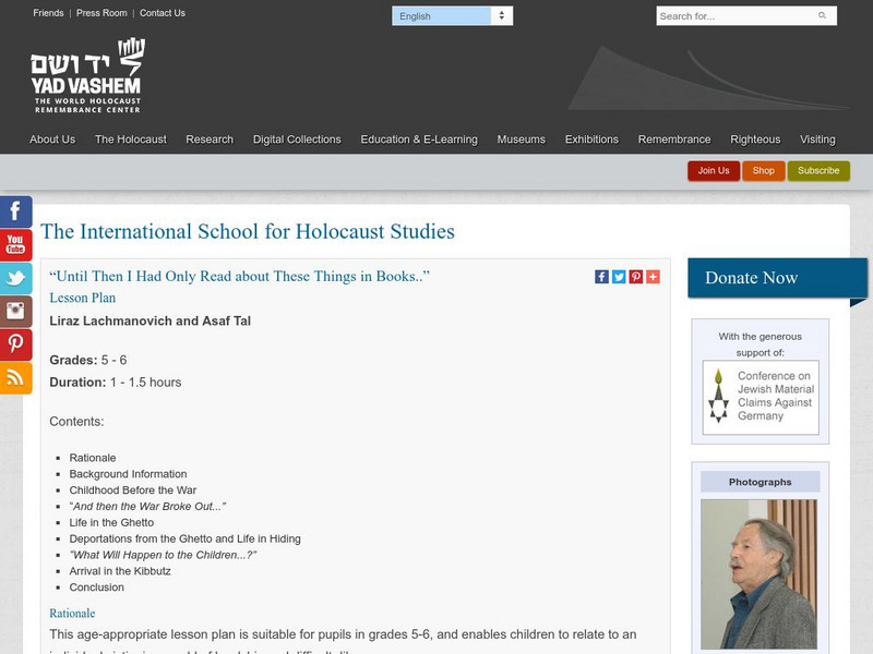 Yad Vashem: "Until Then I Had Only Read About These Things in Books" Lesson Plan Yad Vashem: "Until Then I Had Only Read About These Things in Books" Lesson Plan