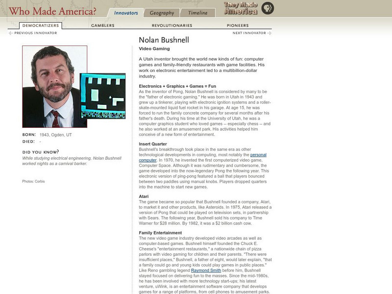 Pbs: Who Made America?: Innovators: Nolan Bushnell Handout Pbs: Who Made America?: Innovators: Nolan Bushnell Handout
