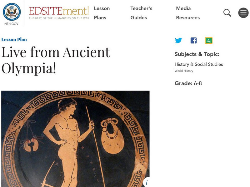 Neh: Edsit Ement: Live From Ancient Olympia! Lesson Plan Neh: Edsit Ement: Live From Ancient Olympia! Lesson Plan