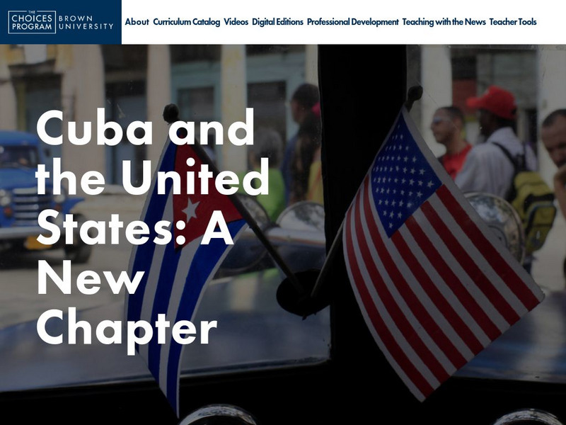 Choices: Teaching With the News: Cuba and the United States: A New Chapter Unit Plan Choices: Teaching With the News: Cuba and the United States: A New Chapter Unit Plan