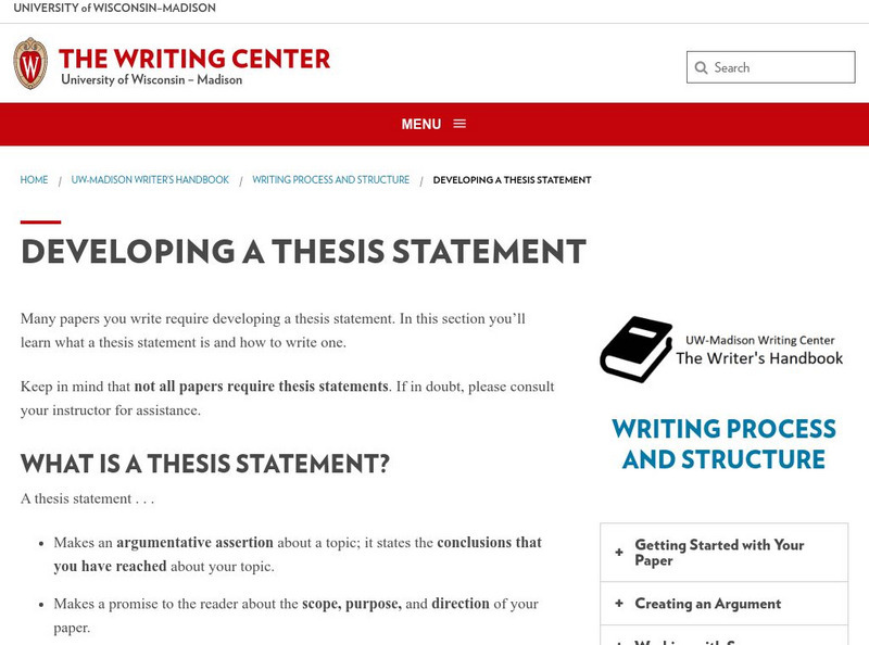 University of Wisconsin Madison: Writing Center: Developing a Thesis Statement Handout University of Wisconsin Madison: Writing Center: Developing a Thesis Statement Handout