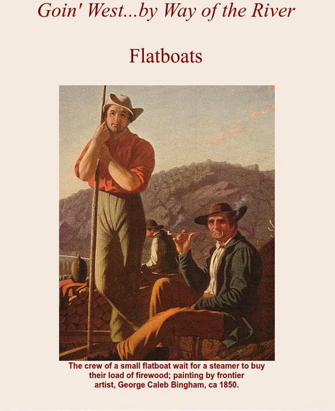 Goin' West by Way of the River: Flatboats Graphic Goin' West by Way of the River: Flatboats Graphic