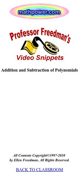 Professor Freedman's Video Snippets /Add/subtract Polynomials Instructional Video