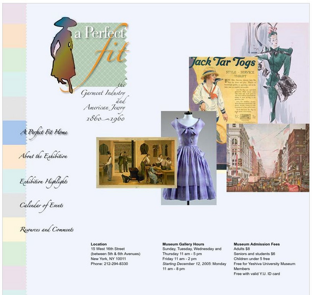 A Perfect Fit: The Garment Industry and American Jewry, 1860 1960 Website A Perfect Fit: The Garment Industry and American Jewry, 1860 1960 Website
