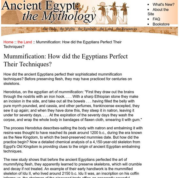 Ancient Egypt: The Mythology: Mummification: How Did the Egyptians Perfect Article Ancient Egypt: The Mythology: Mummification: How Did the Egyptians Perfect Article