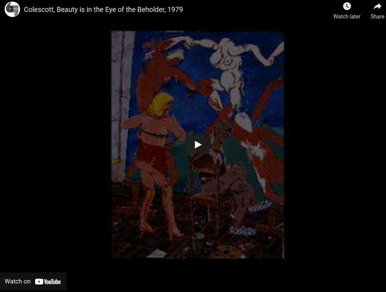Khan Academy: Art History: Colescott, Beauty Is in the Eye of the Beholder Instructional Video Khan Academy: Art History: Colescott, Beauty Is in the Eye of the Beholder Instructional Video