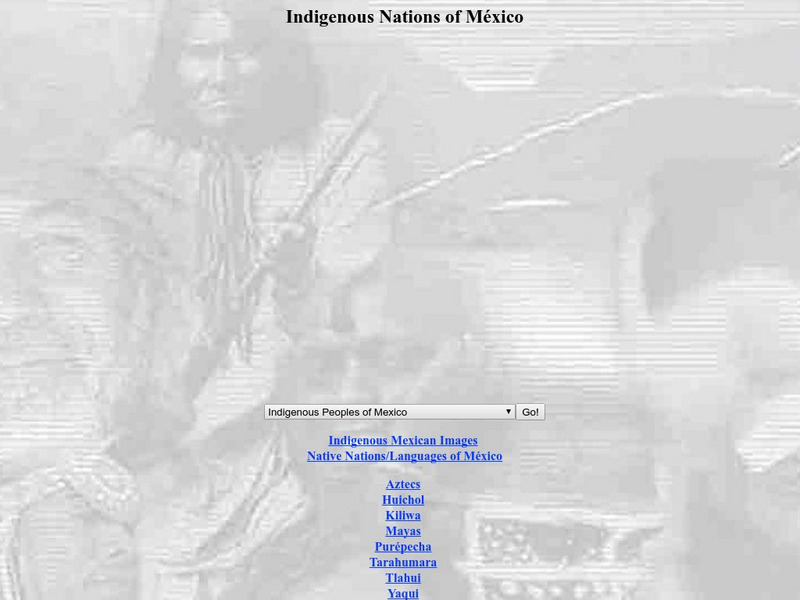 Indigenous Peoples' Lit.: Indigenous Nations of Mexico Website Indigenous Peoples' Lit.: Indigenous Nations of Mexico Website