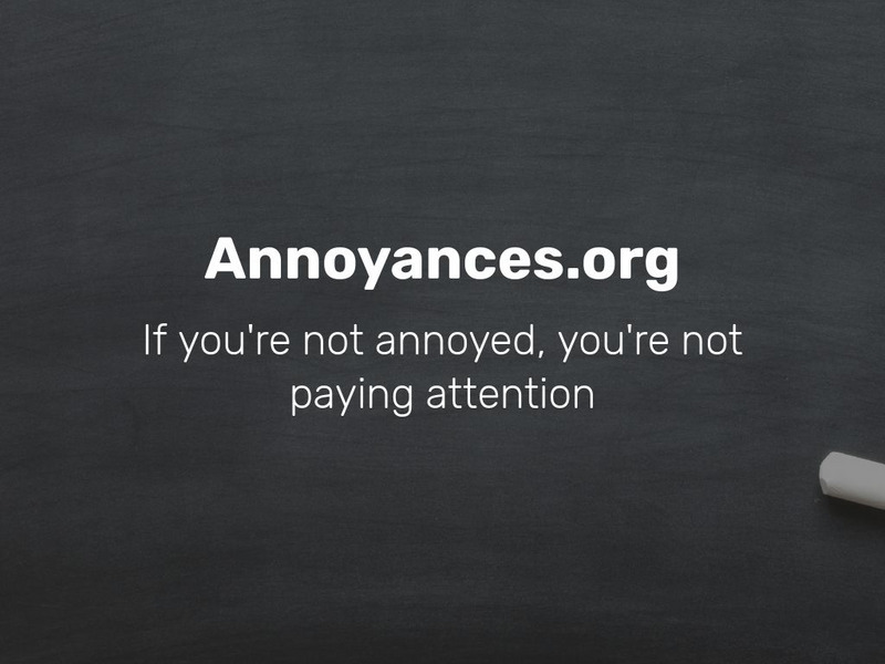 Annoyances Website Annoyances Website