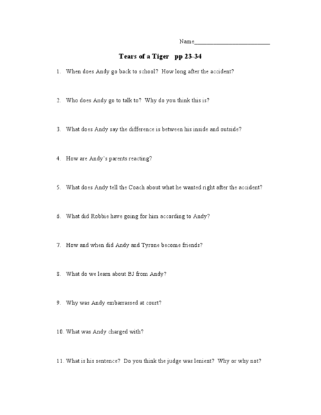 tears of a tiger questions Tears of a tiger comprehension and analysis questions directions: answer each question below in complete sentences on separate paper staple all. tears of a tiger questions Tears of a tiger comprehension and analysis questions directions: answer each question below in complete sentences on separate paper staple all.
