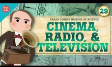 Cinema Radio And Television Crash Course History Of Science 29 Cinema Radio And Television Crash Course History Of Science 29