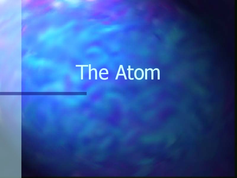 The Atom PPT for 7th - 9th Grade | Lesson Planet